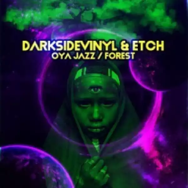 Darksidevinyl X Etch - Oya Jazz